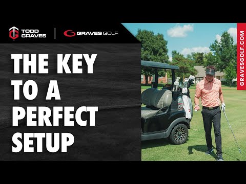 The Key to a Perfect Setup – Todd Graves