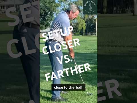 Setup CLOSER to the ball for Straighter golf shots.