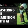 Mastering the Transition with AI – Todd Graves