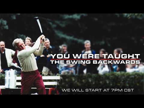 You Were Taught the Swing Backwards