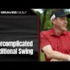 The Overcomplicated Traditional Swing – Todd Graves