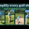 Simplify every golf shot with SETUP 4 IMPACT GOLF